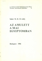El-Adly, Saber M.B. : Az amulett a mai Egyiptomban