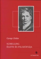 Gyenge Zoltán: Schelling élete és filozófiája Gyenge Zoltán: Schelling élete és filozófiája