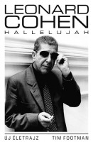 Footman, Tim : Leonard Cohen - Hallelujah - Új életrajz