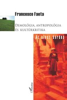 Faeta, Francesco : Demológia, antropológia és kultúrkritika - Az olasz kérdés