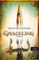Cashore, Kristin : Graceling - A garabonc