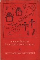 A kaméleon és az Isten felesége - Kelet-Afrikai népmesék A kaméleon és az Isten felesége - Kelet-Afrikai népmesék