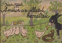 Effel, Jean: Amikor az állatok beszéltek
