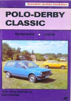 Volkswagen Polo, Derby, Classic - 1976-92-ig benzines és dízel modellek.  Karbantartás, javítás. Autodata javítási kézikönyv.