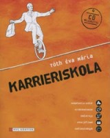 Tóth Éva Mária : Karrieriskola (CD melléklettel)