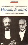 Einstein, Albert - Freud, Sigmund  : Háború, de miért?
