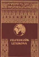 Kéz Andor (szerk.) : Felfedezők lexikona