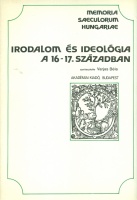 Varjas Béla (szerk.) : Irodalom és ideológia a 16.-17. században