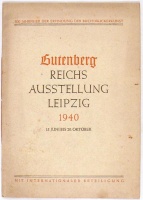 Gutenberg Reichs Ausstellung Leipzig 1940. 15. Juni bis 20. Oktober. 500-Jahrfeier der Erfindung der Buchdruckerkunst.