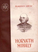 Pamlényi Ervin : Horváth Mihály
