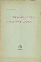 Lefebvre, Henri : Formális logika, dialektikus logika