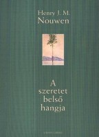 Nouwen, Henri J. M.  : A szeretet belső hangja