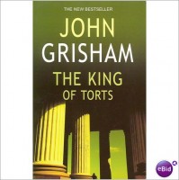 Grisham, John  : The King of Torts