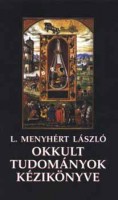 L. Menyhért László : Okkult tudományok kézikönyve