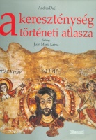 Dué, Andrea : A kereszténység történeti atlasza