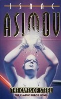 Asimov, Isaac  : The Caves of Steel