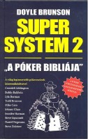 Brunson, Doyle : Super system 2 - A póker bibliája