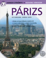 Varga Kata (szerk.) : Párizs - saját idegenvezetővel.