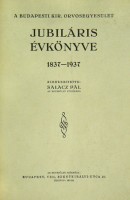 Salacz Pál (szerk.) : A Budapesti Kir. Orvosegyesület jubiláris évkönyve 1837-1937