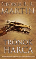 Martin, George R. R. : Trónok harca - A Tűz és Jég dala I.