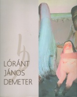 Tóth Árpád (szerk.) : Lóránt János Demeter