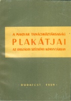 A magyar Tanácsköztársaság plakátjai az Országos Széchényi Könyvtárban - Leíró katalógus