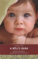 Solter, Aletha J. : A bölcs baba. Útmutató a gyerekekhez, a fogantatástól két és fél éves korig.