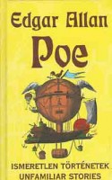 Poe, Edgar Allan : Ismeretlen történetek - Unfamiliar Stories