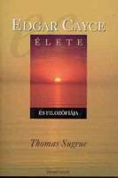 Sugrue, Thomas : Edgar Cayce élete és filozófiája