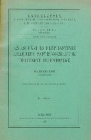 Mahler Ede : Az assuáni és elephantinei arameus papyrusokmányok történeti jelentősége