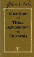 Hamvas Béla : Silentium - Titkos jegyzőkönyv - Unicornis