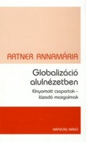 Artner, Annamària : Globalizàció alulnézetben