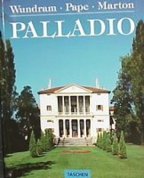 Marton, Paolo - Wundram, Manfred : Andrea Palladio 1508-1580 - Architect Between the Renaissance and Baroque