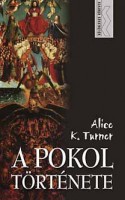 Turner, Alice K. : A pokol története