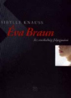 Knauss, Sibylle : Éva Braun - Az unokahúg feljegyzései