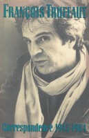 Truffaut, François : Correspondence, 1945-1984