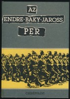 Karsai László - Molnár Judit (szerk.) : Az Endre-Baky-Jaross per 