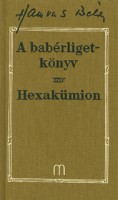 Hamvas Béla : A babérligetkönyv. Hexakümion.