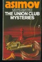 Asimov, Isaac : The Union Club Mysteries