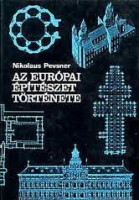Pevsner, Nikolaus : Az európai építészet története