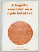 Pléh Csaba - Győri Miklós (szerk.) : A kognitív szemlélet és a nyelv kutatása