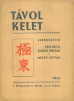 Távol Kelet - A Magyar Nippon Társaság folyóirata.,  I. évf. (compl.), IV köt. 10 sz. (3 fűzött lapszámban)