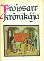 Froissart krónikája - Válogatás