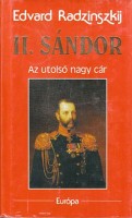 Radzinszkij, Edvard : II. Sándor. Az utolsó nagy cár