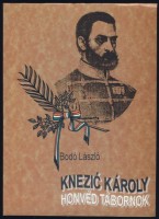 Bodó László : Knezic Károly honvéd tábornok