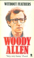 Woody Allen : Without Feathers
