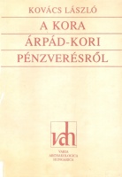 Kovács László : A kora Árpád-kori magyar pénzverésről 