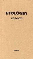 Czakó József (Szerk.) : Etológia Kislexikon