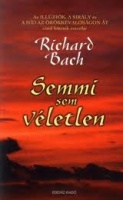 Bach, Richard : Semmi sem véletlen