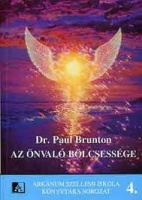 Brunton, Paul : Az Önvaló Bölcsessége